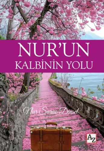 Nur’un Kalbinin Yolu