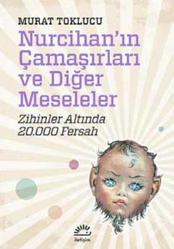 Nurcihan'ın Çamaşırları ve Diğer Meseleler Zihinler Altında 20.000 Fer