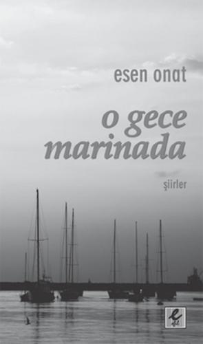 O Gece Marinada