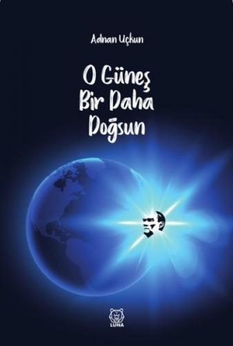 O Güneş Bir Daha Doğsun