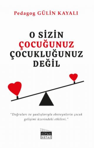 O Sizin Çocuğunuz Değil Çocukluğunuz