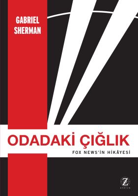 Odadaki Çoğlık - Fox Newsin Hikayesi