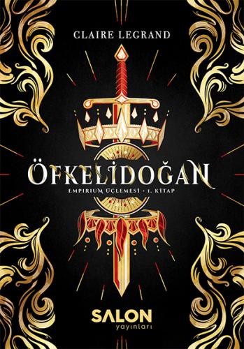 Öfkelidoğan - Empirium Üçlemesi 1. Kitap