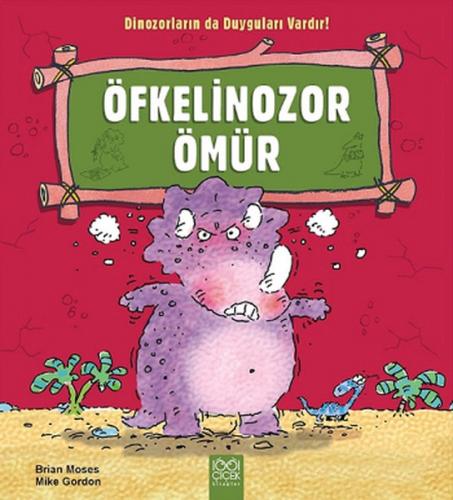 Öfkelinozor Ömür / Dinozorların da Duyguları Vardır