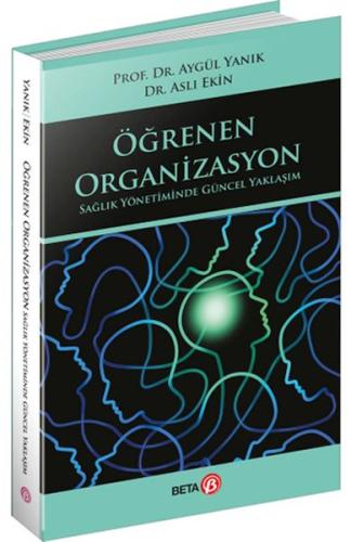 Öğrenen Organizasyon Sağlık Yönetiminde Güncel Yaklaşım