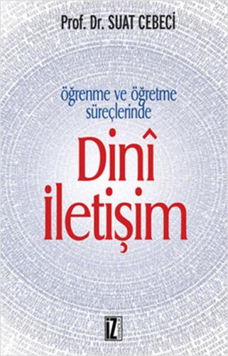 Öğrenme ve Öğretme Süreçlerinde Dini İletişim