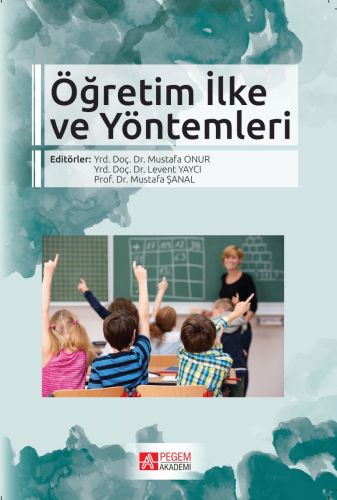 Öğretim İlke ve Yöntemleri (Editör: Mustafa Onur)