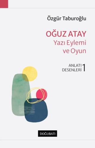 Oğuz Atay - Yazı Eylemi ve Oyun - Anlatı Dersleri - 1