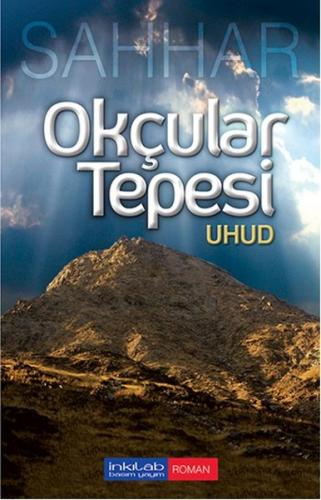 Okçular Tepesi - Uhud