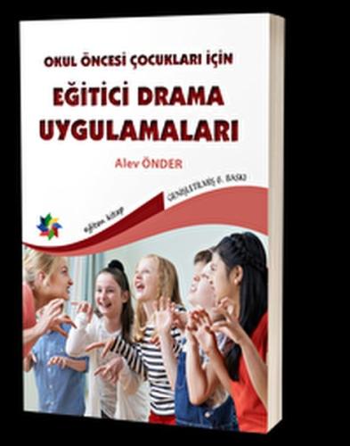 Okul Öncesi Çocuklar İçin Eğitici Drama Uygulamaları