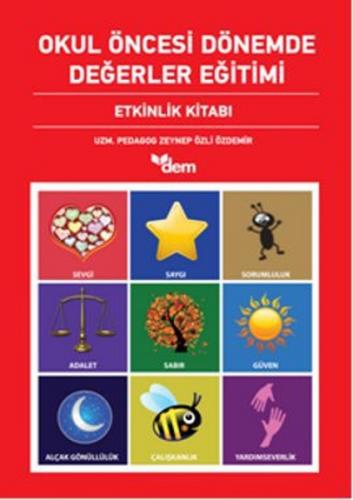 Okul Öncesi Dönemde Değerler Eğitimi (Etkinlik Dosyası-Etkinlik Kitabı