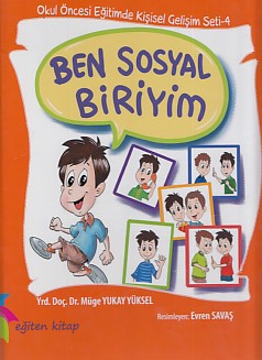 Okul Öncesi Eğitimde Kişisel Gelişim Seti 4 - Ben Sosyal Biriyim (Cilt