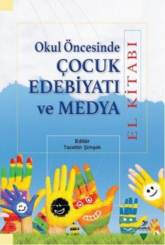 Okul Öncesinde Çocuk Edebiyatı ve Medya El Kitabı