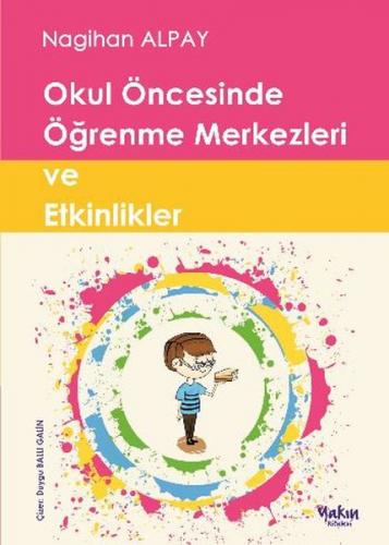 Okul Öncesinde Öğrenme Merkezleri ve Etkinlikler