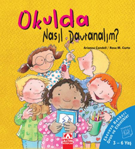 Okulda Nasıl Davranalım (Ciltli)