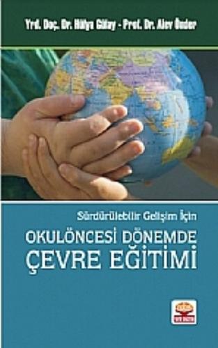 Okulöncesi Dönemde Çevre Eğitimi Sürdürülebilir Gelişim İçin