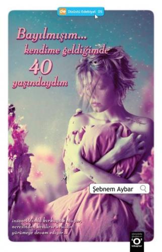 Okuyanus Bayılmışım Kendime Geldiğimde 40 Yaşınday