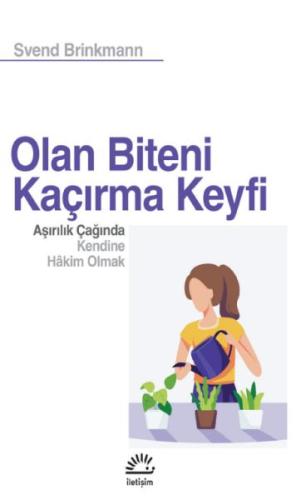 Olan Biteni Kaçırma Keyfi