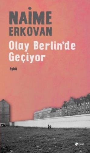 Olay Berlinde Geçiyor