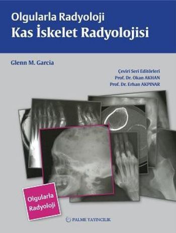 Olgularla Radyoloji / Kas İskelet Radyolojisi