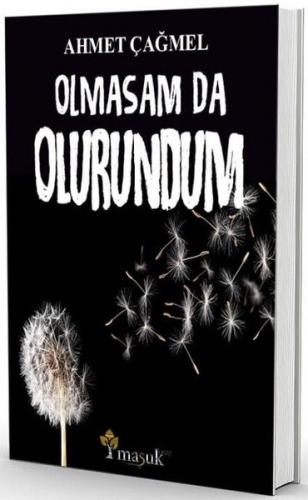 Olmasam Da Olurundum