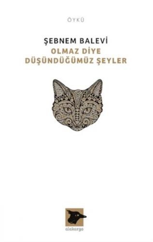 Olmaz Diye Düşündüğümüz Şeyler