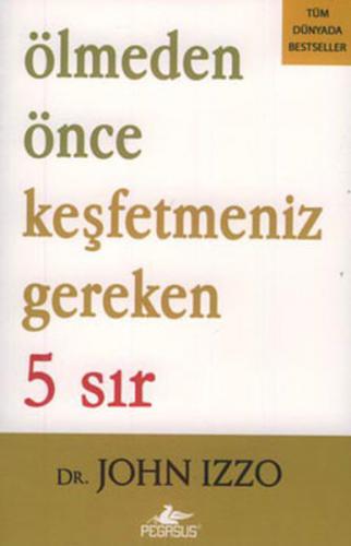 Ölmeden Önce Keşfetmeniz Gereken 5 Sır