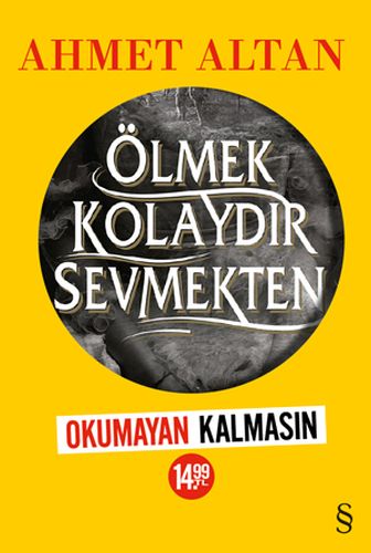 Ölmek Kolaydır Sevmekten (Okumayan Kalmasın)