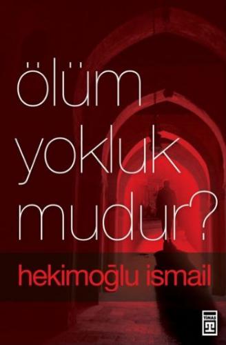 Ölüm Yokluk mudur? (Cep Boy)