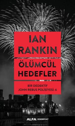 Ölümcül Hedefler - Bir Dedektif John Rebus Polisiyesi 6