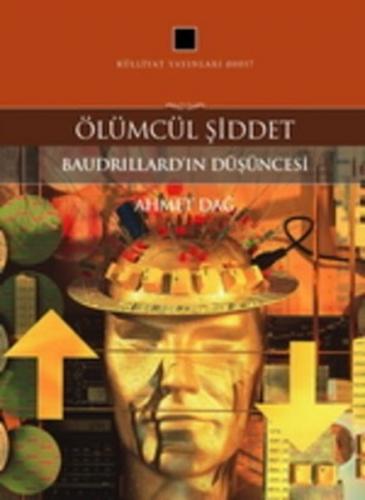 Ölümcül Şiddet Baudrillard'ın Düşüncesi