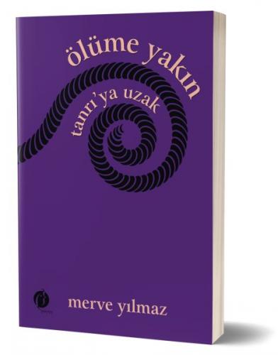 Ölüme Yakın Tanrı’ya Uzak