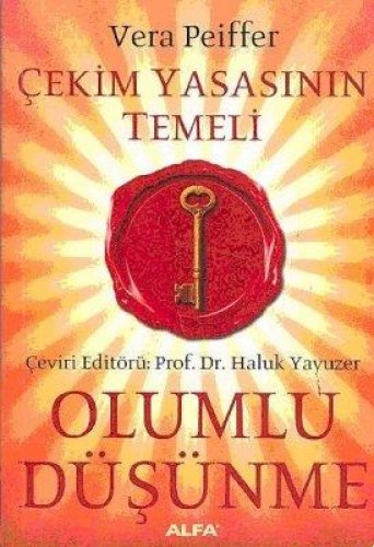 Olumlu Düşünme / Çekim Yasasının Temeli