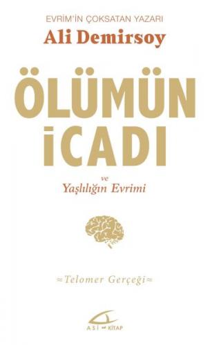 Ölümün İcadı ve Yaşlılığın Evrimi