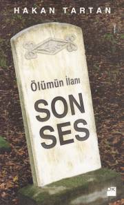 Ölümün İlanı - Son Ses