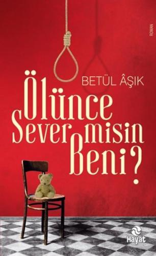 Ölünce Sever misin Beni?