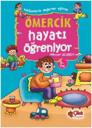 Ömercik Hayatı Öğreniyor / Hikayelerle Değerler Eğitimi