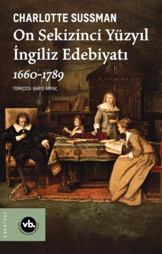 On Sekizinci Yüzyıl İngiliz Edebiyatı 1660-1789