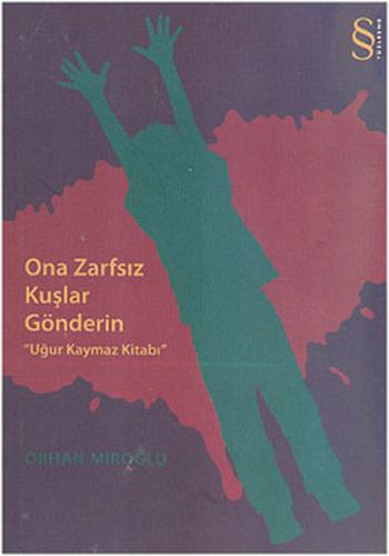 Ona Zarfsız Kuşlar Gönderin "Uğur Kaymaz Kitabı"