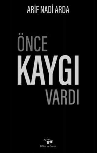 Önce Kaygı Vardı