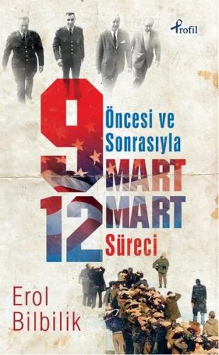 Öncesiyle ve Sonrasıyla 9 - 12 Mart Süresi