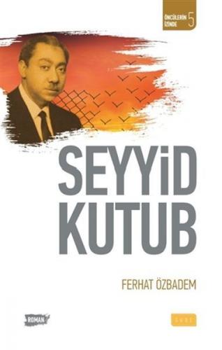 Öncülerin İzinde 5 - Seyyid Kutub