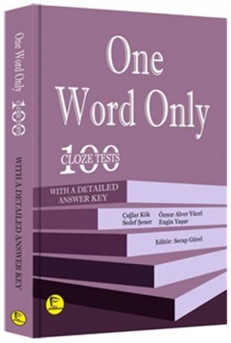 One Word Only: 100 Cloze Tests with a Detailed Answer Key