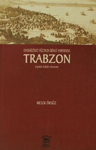 Onsekinci Yüzyılın İkinci Yarısında Trabzon