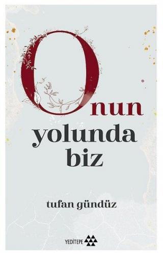 Onun Yolunda Biz