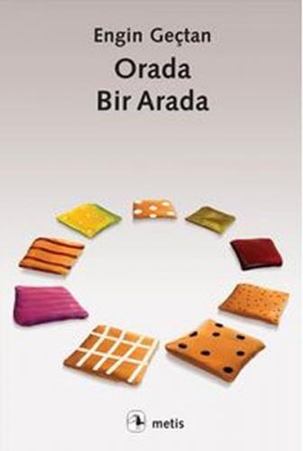 Orada, Bir Arada