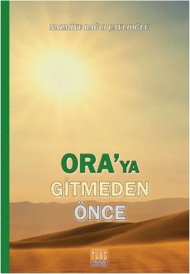 Oraya Gitmeden Önce