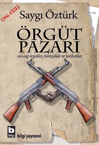 Örgüt Pazarı Sol-Sağ Örgütler, Kürtçülük ve Tarikatlar