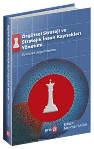 Örgütsel Strateji ve Stratejik İnsan Kaynakları Yönetimi