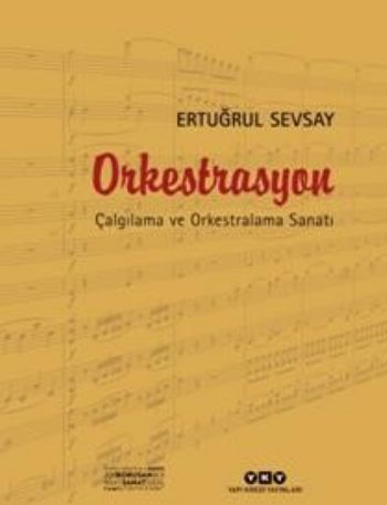 Orkestrasyon ÇAlgılama ve Orkestralama Sanatı